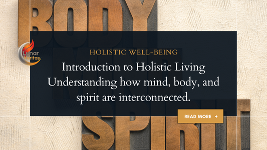 Introduction to Holistic Living: Understanding How Mind, Body, and Spirit Are Interconnected