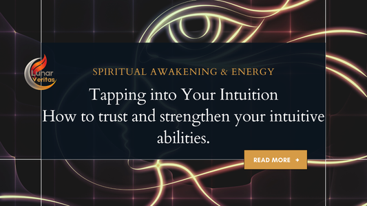 Tapping into Your Intuition: How to Trust and Strengthen Your Intuitive Abilities