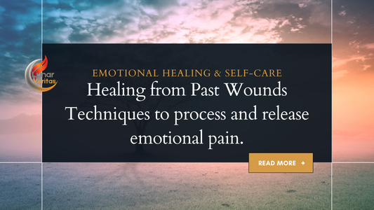 Healing from Past Wounds: Techniques to Process and Release Emotional Pain